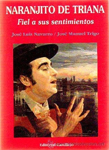 Naranjito de Triana Fiel a sus sentimientos (Giraldillo) by José