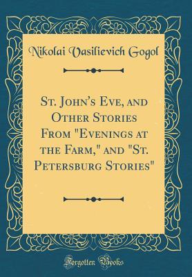 St. John's Eve, and Other Stories From "Evenings at the Farm," and "St. Petersburg Stories" book cover