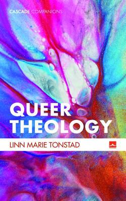 Queer Theology: Beyond Apologetics