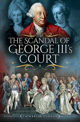 The Scandal of George III's Court book cover