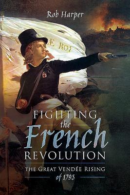 Fighting the French Revolution book cover
