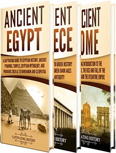 Ancient History: A Captivating Guide to Ancient Egypt, Ancient Greece ...