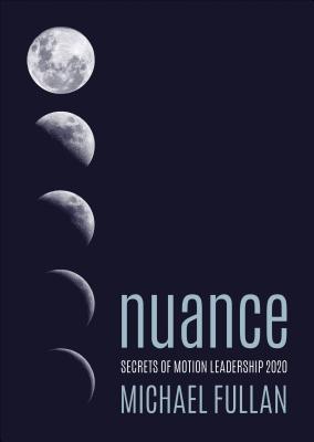 Nuance: Why Some Leaders Succeed and Others Fail