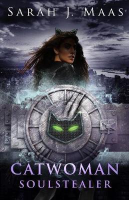 Catwoman: Soulstealer (DC Icons, #3)