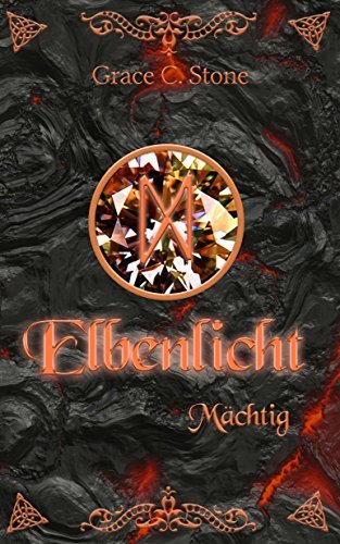 Elbenlicht: Mächtig (Elbenlicht-Saga 4)