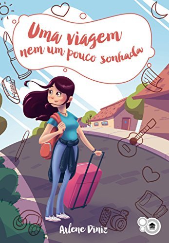 Uma Viagem Nem Um Pouco Sonhada (Os Desafios de Betina Livro 1)