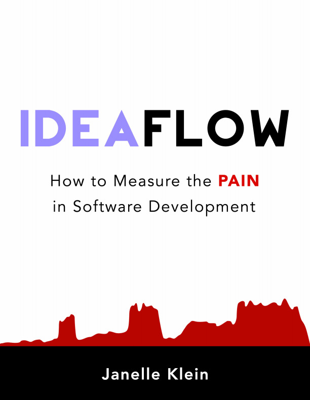 Idea Flow: How to Measure the PAIN in Software Development
