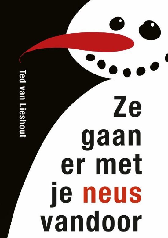 Ze gaan er met je neus vandoor