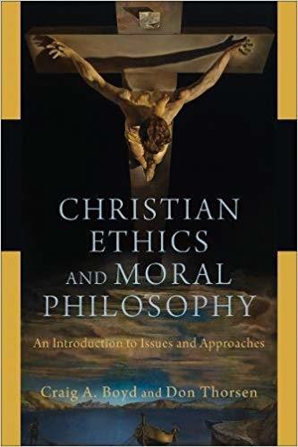 Christian Ethics and Moral Philosophy: An Introduction to Issues and Approaches