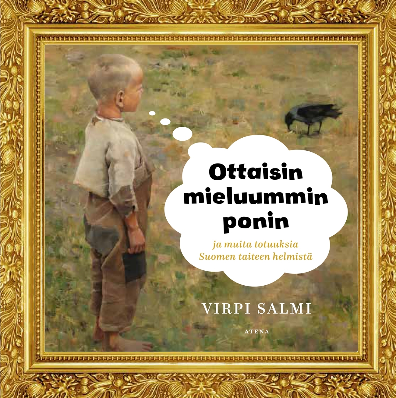 Ottaisin mieluummin ponin ja muita totuuksia Suomen taiteen helmistä book cover