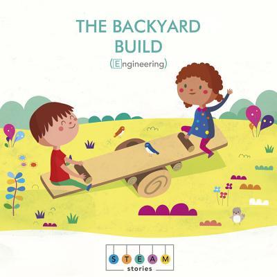 The Backyard Build (Engineering) by Jonathan Litton | Goodreads