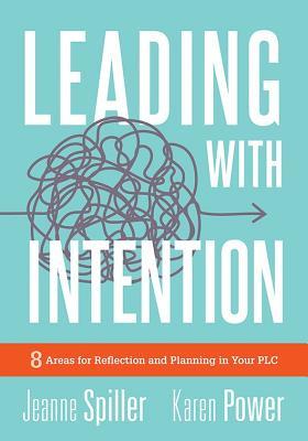 Leading With Intention: Eight Areas for Reflection and Planning in Your PLC at Work®