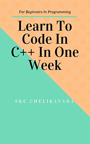 Learn to Code in C++ In One Week - For Beginners In Programming ...