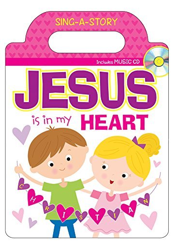 Jesus Is in My Heart Sing-a-Story Book book cover