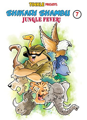 Shikari Shambu Jungle Fever (Vol-7) : Tinkle Collection