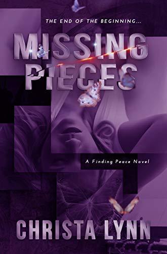 Missing Pieces (Finding Peace Book 2) by Christa Lynn | Goodreads