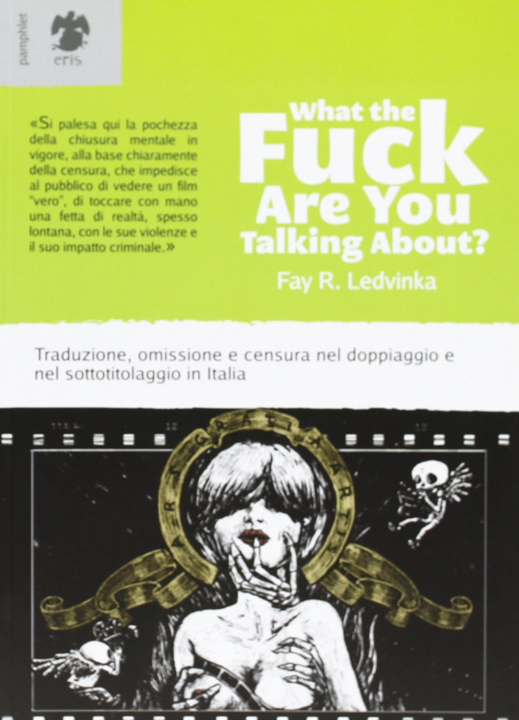What the fuck are you talking about?: Traduzione, omissione e censura nel doppiaggio e nel sottotitolaggio in Italia