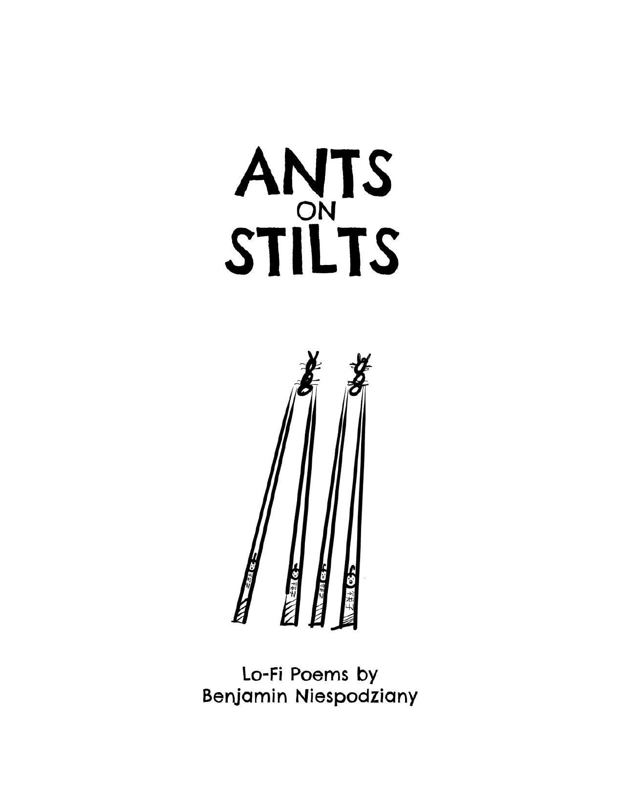 Ants on Stilts by Benjamin Niespodziany Goodreads