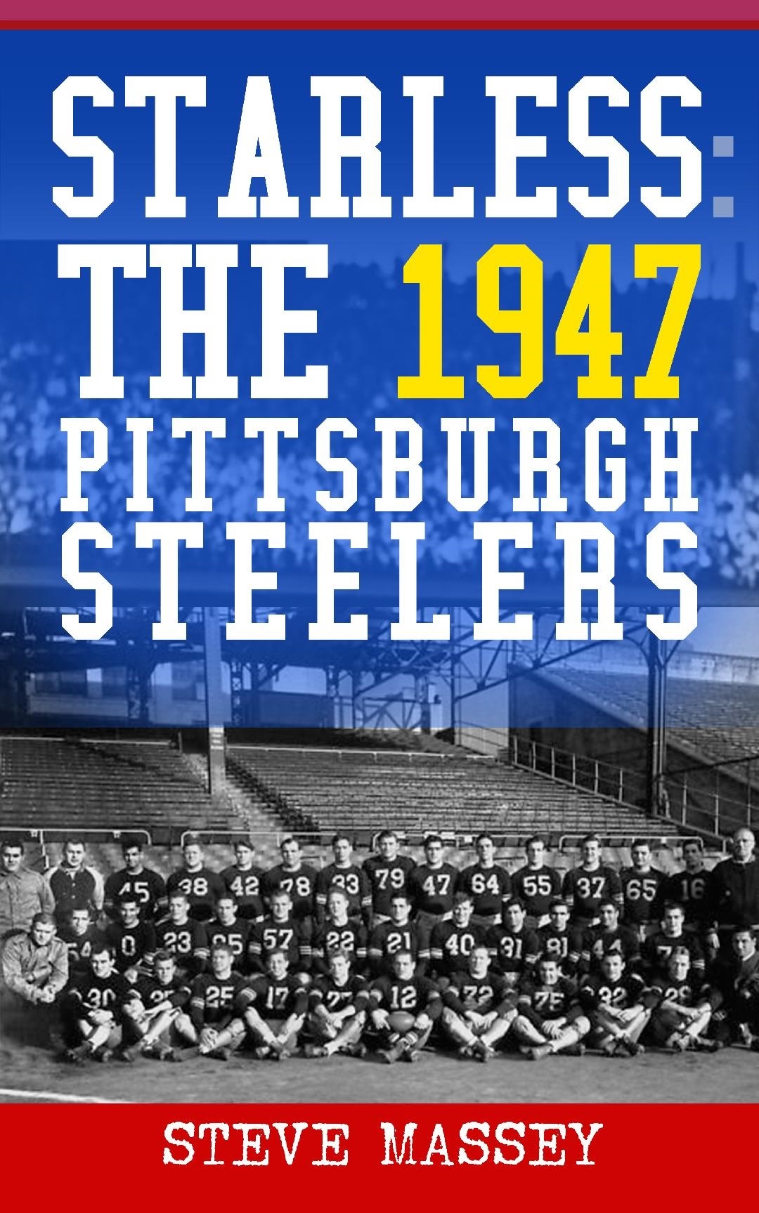 Starless: The 1947 Pittsburgh Steelers