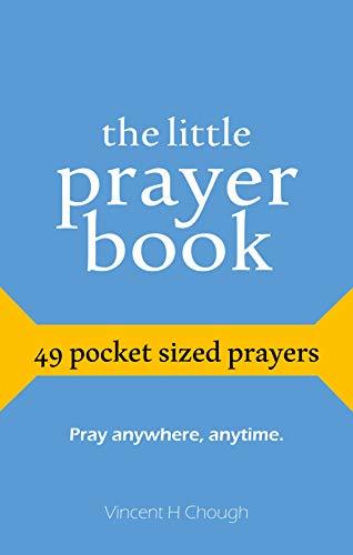 The Little Prayer Book: 49 Pocket Sized Prayers