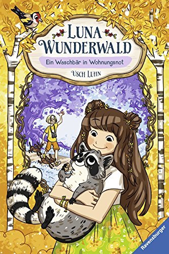 Luna Wunderwald, Band 3 - Ein Waschbär in Wohnungsnot book cover