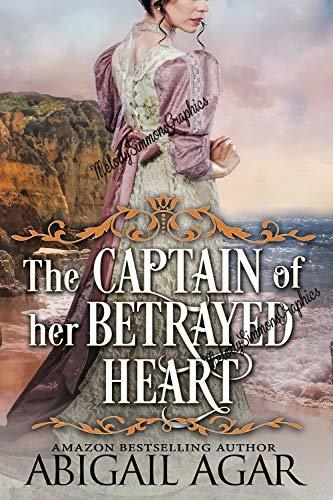 The Captain of Her Betrayed Heart