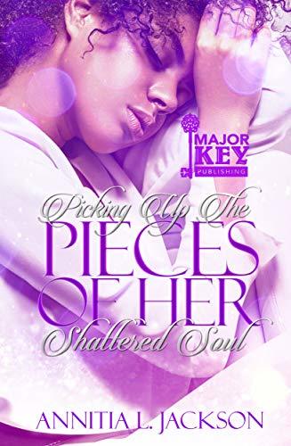 Picking Up The Pieces of Her Shattered Soul book cover