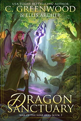 Dragon Sanctuary (War of the Nine Isles Book 3) by C. Greenwood | Goodreads