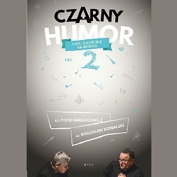 Czarny humor czyli o kościele na wesoło 2