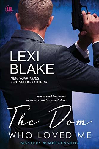 The Dom Who Loved Me (Masters and Mercenaries, #1)