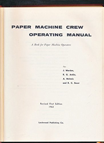 Paper Machine Crew Operating Manual by J. Mardon | Goodreads