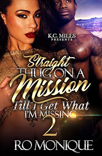 Straight Thug On A Mission, Till I Get What I'm Missing 2 book cover