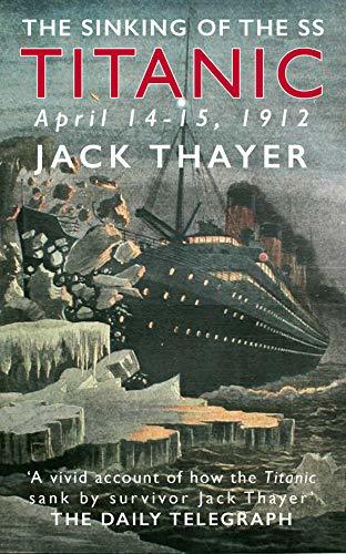 The Sinking of the the SS Titanic April 14-15, 1912