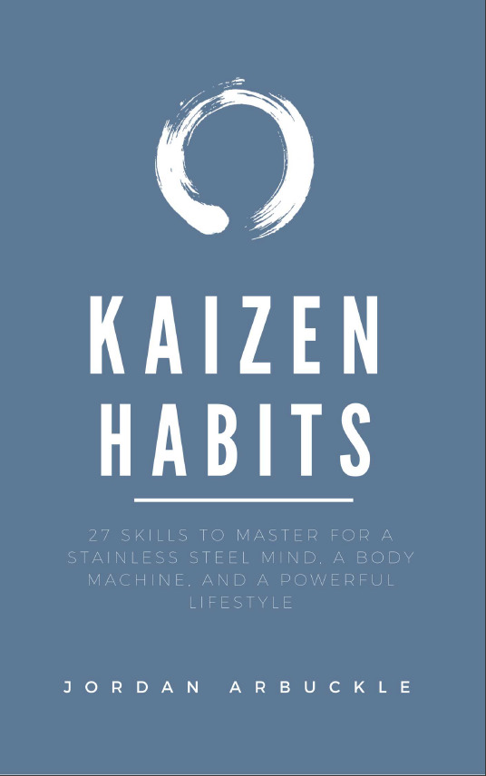 Kaizen Habits 27 Skills to Master for A Stainless Steel Mind, A Body