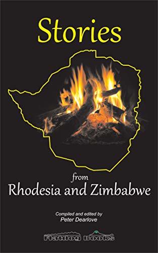 Stories of Rhodesia and Zimbabwe