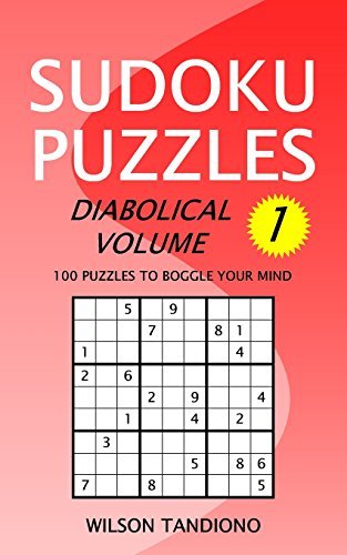 Sudoku Puzzles: Diabolical Volume 1: 100 Puzzles to Boggle Your Mind by ...