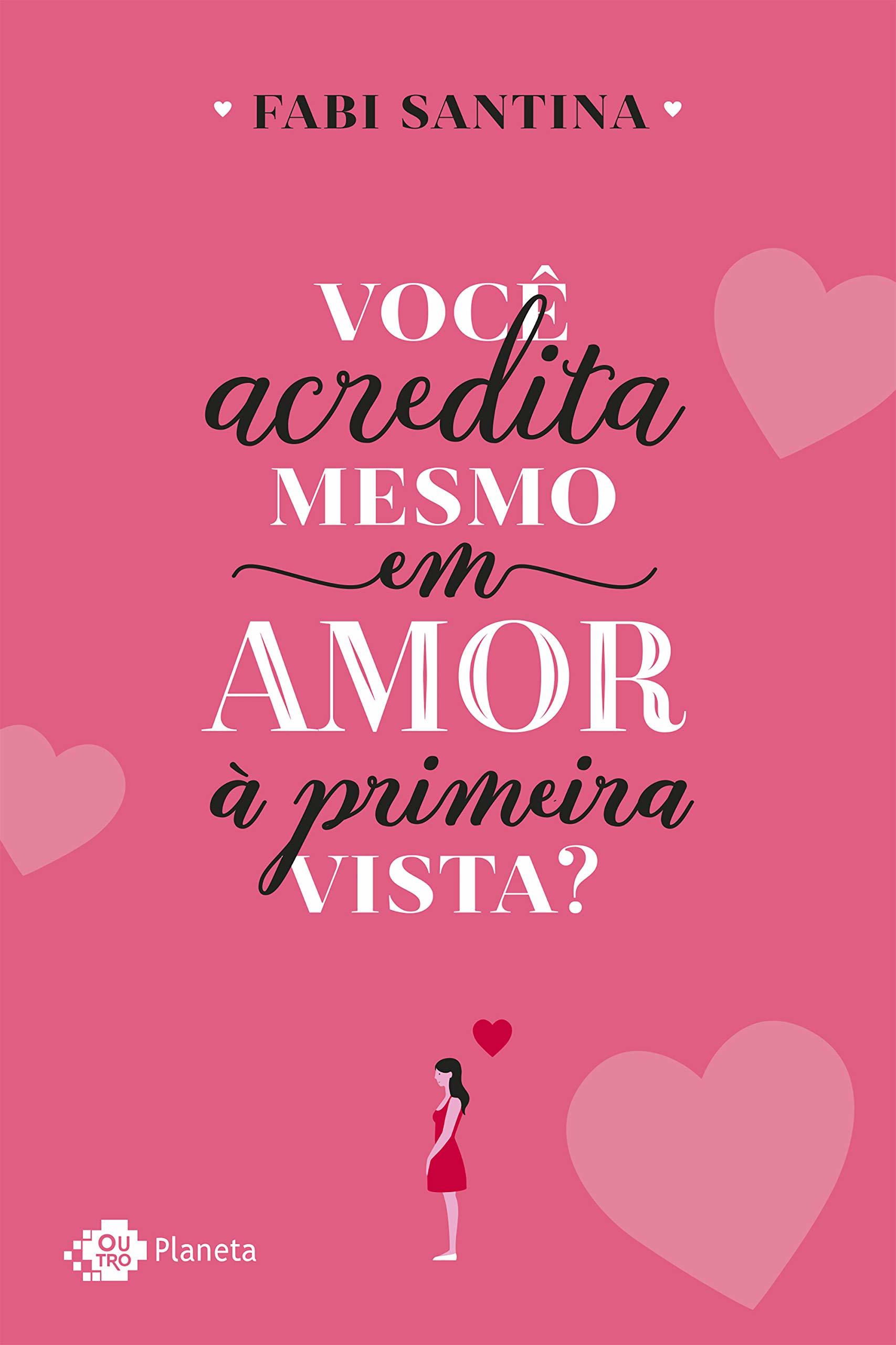Você acredita mesmo em amor à primeira vista?