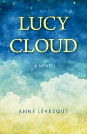 Lucy Cloud by Anne Lévesque | Goodreads