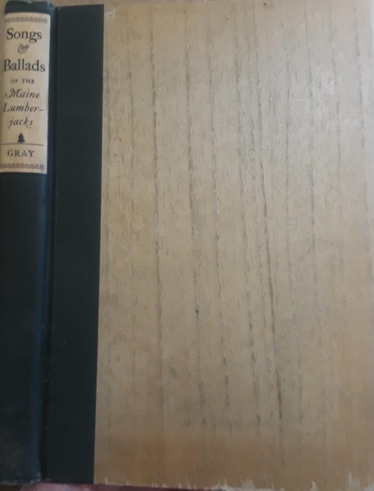 Songs and Ballads of the Maine Lumberjacks with Other Songs from Maine