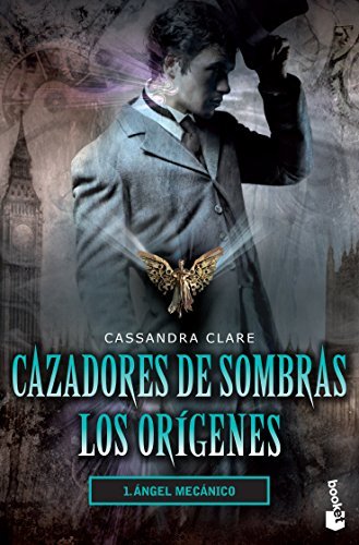 Ángel mecánico (Cazadores de sombras: Los orígenes #1)