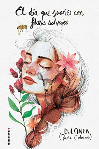 El día que sueñes con flores salvajes