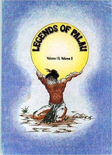 Legends of Palau (Volume I & Volume II) by Jerome Esebei Temengil