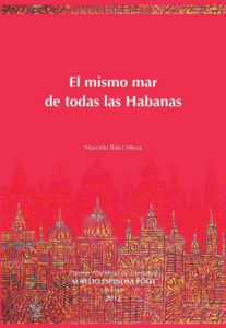 El mismo mar de todas Las Habanas book cover