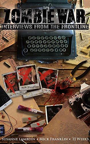 Zombie War: Interviews from the Frontline