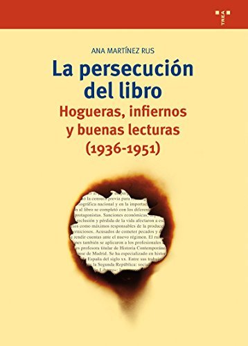 La persecución del libro. Hogueras, infiernos y buenas lecturas book cover