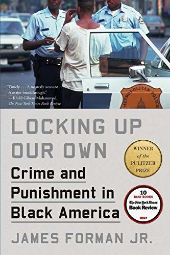 Locking Up Our Own: Winner of the Pulitzer Prize