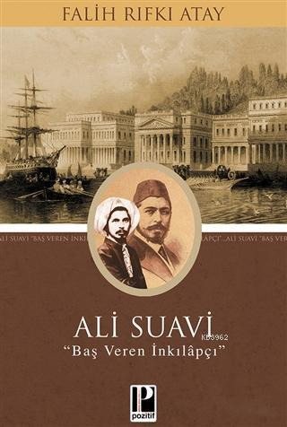 Ali Suavi 'Baş Veren İnkılapçı'