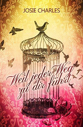 Weil jeder Weg zu dir führt book cover