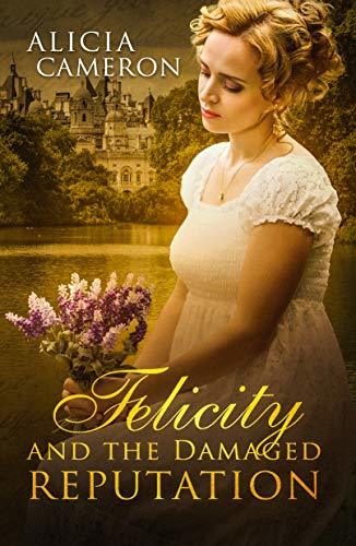 Felicity and the Damaged Reputation