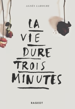 La vie dure trois minutes book cover